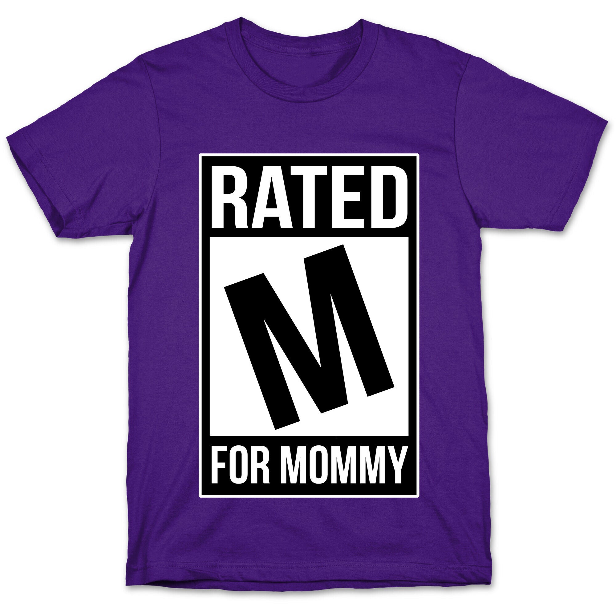 Rated M For MOMMY T-Shirt