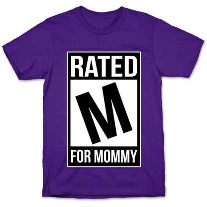 Rated M For MOMMY T-Shirt