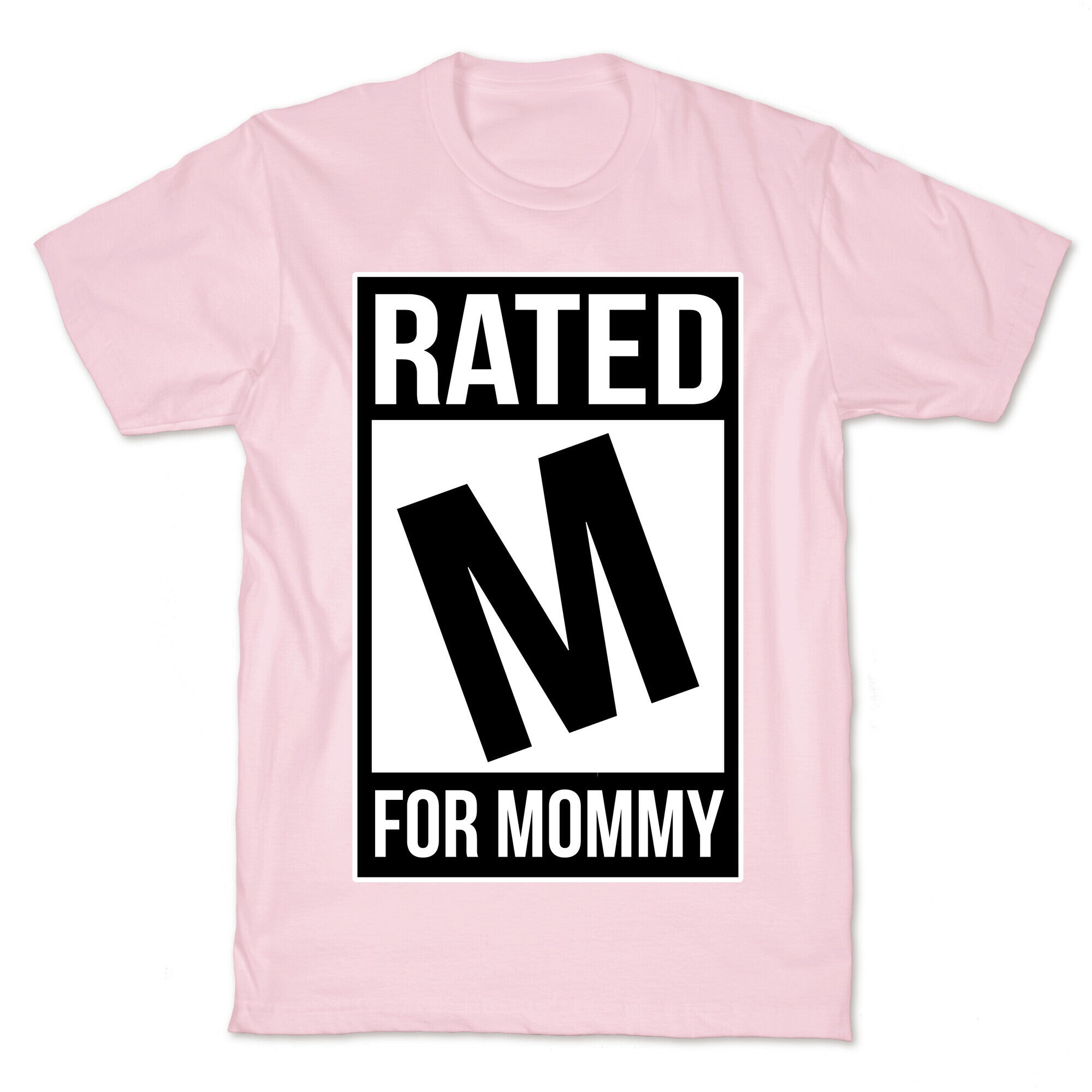 Rated M For MOMMY T-Shirt