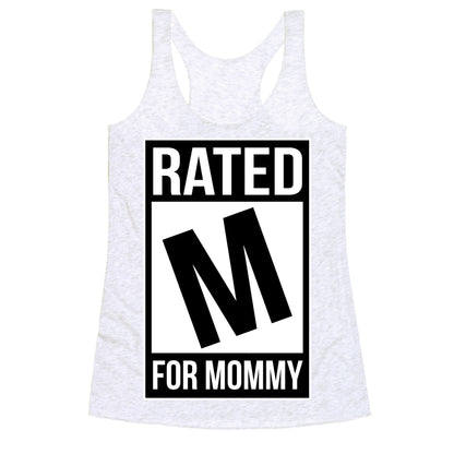 Rated M For MOMMY Racerback Tank