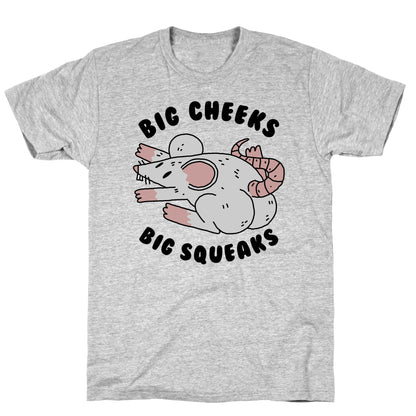 Big Cheeks Big Squeaks T-Shirt
