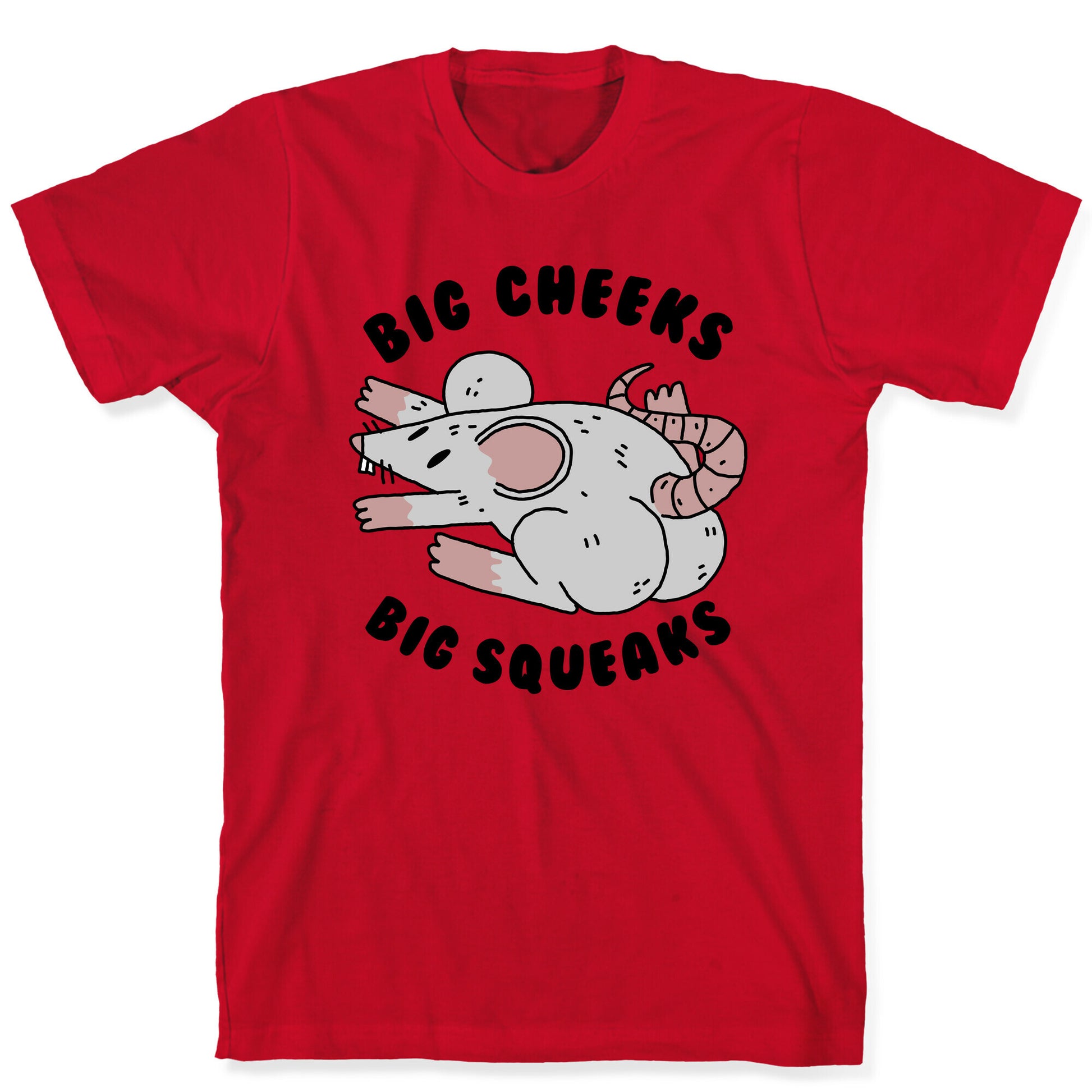 Big Cheeks Big Squeaks T-Shirt