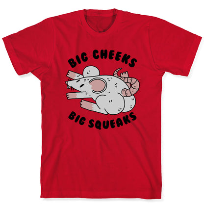 Big Cheeks Big Squeaks T-Shirt