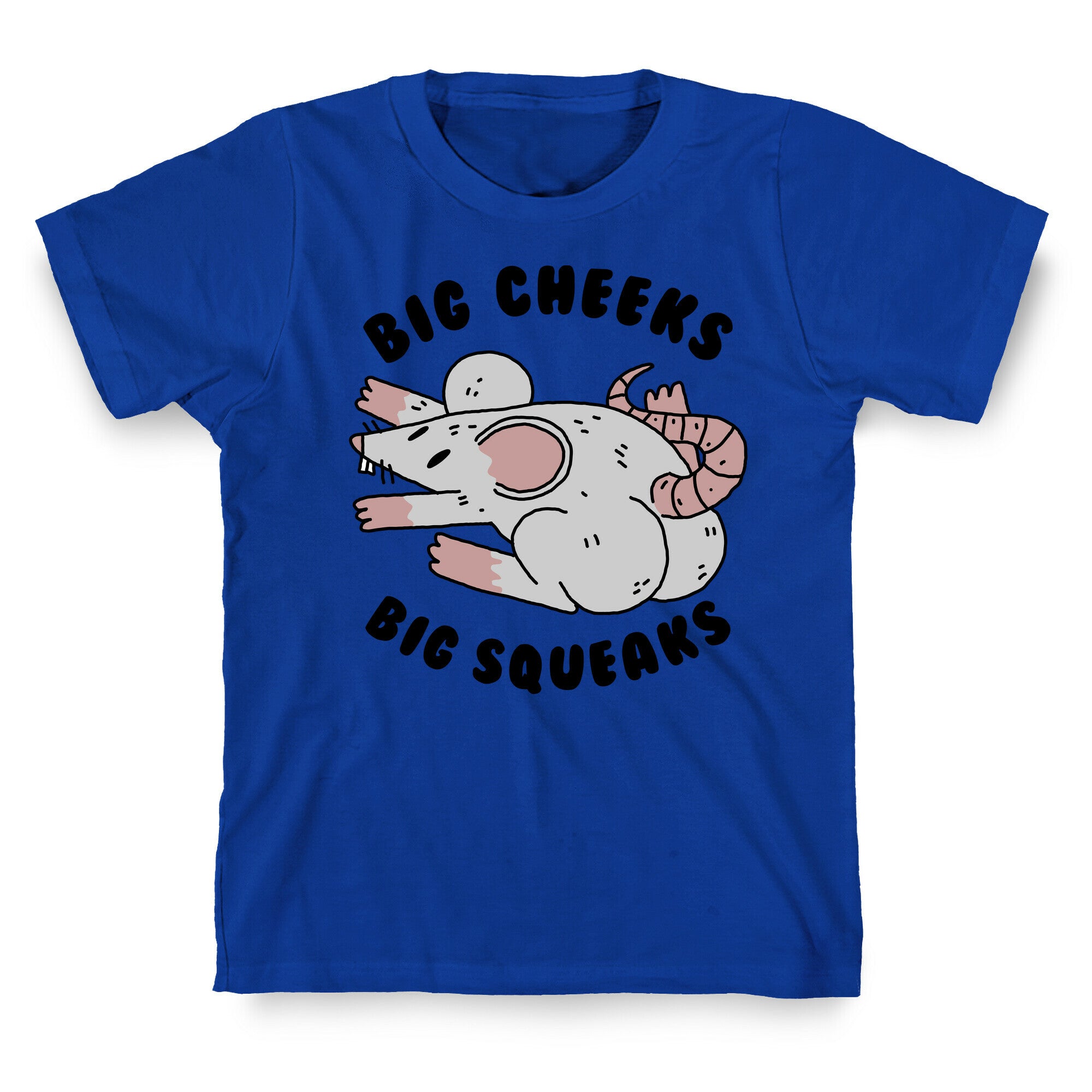 Big Cheeks Big Squeaks T-Shirt