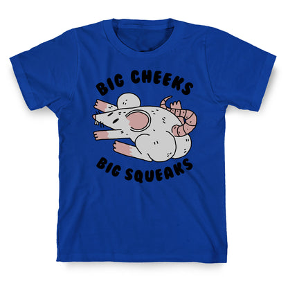 Big Cheeks Big Squeaks T-Shirt
