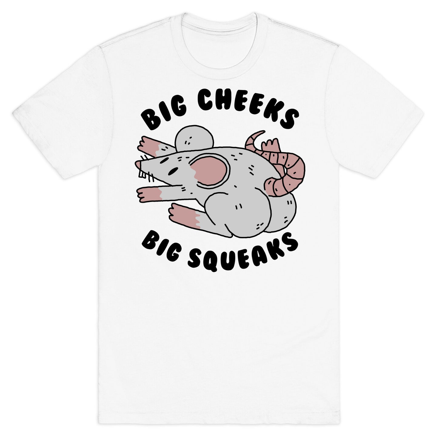 Big Cheeks Big Squeaks T-Shirt