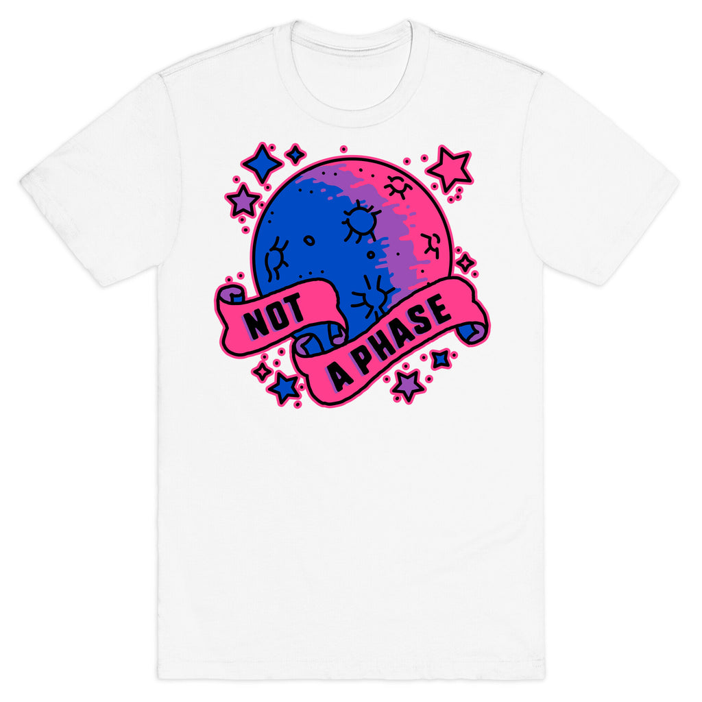 Not a Phase Bi Moon T-Shirt