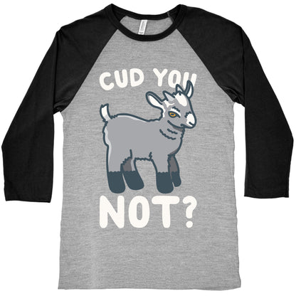 Cud You Not Goat White Print Baseball Tee
