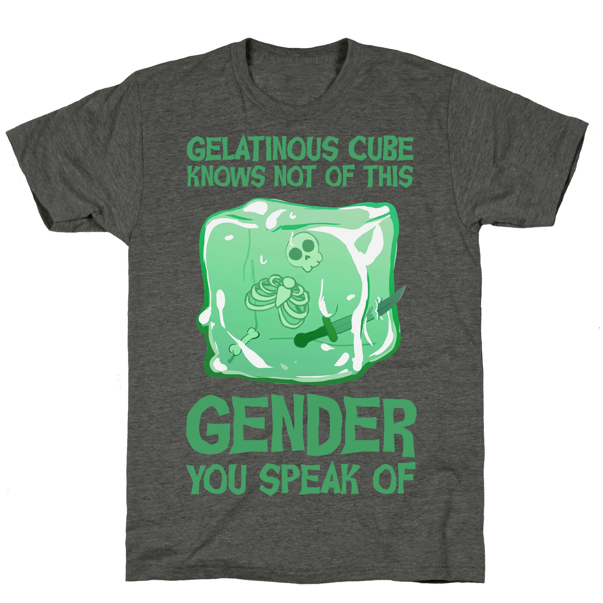 Gelatinous Cube Knows Not Of This Gender You Speak Of Unisex Triblend Tee