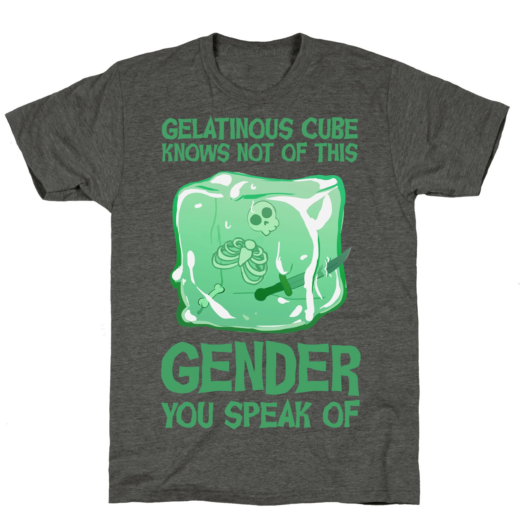 Gelatinous Cube Knows Not Of This Gender You Speak Of Unisex Triblend Tee