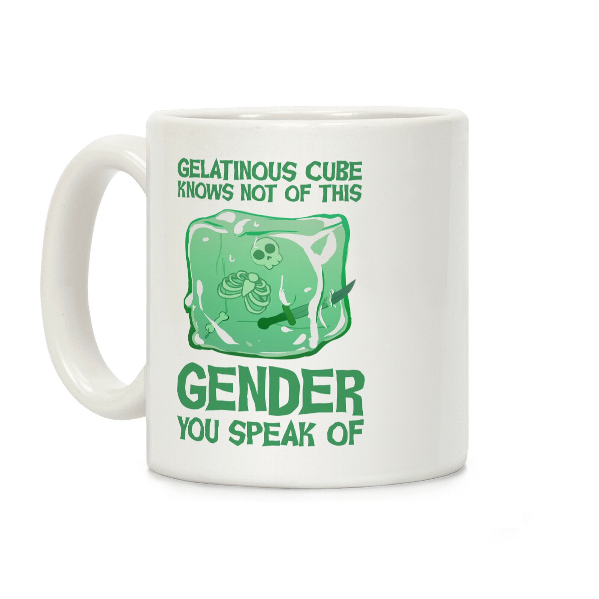 Gelatinous Cube Knows Not Of This Gender You Speak Of Coffee Mug