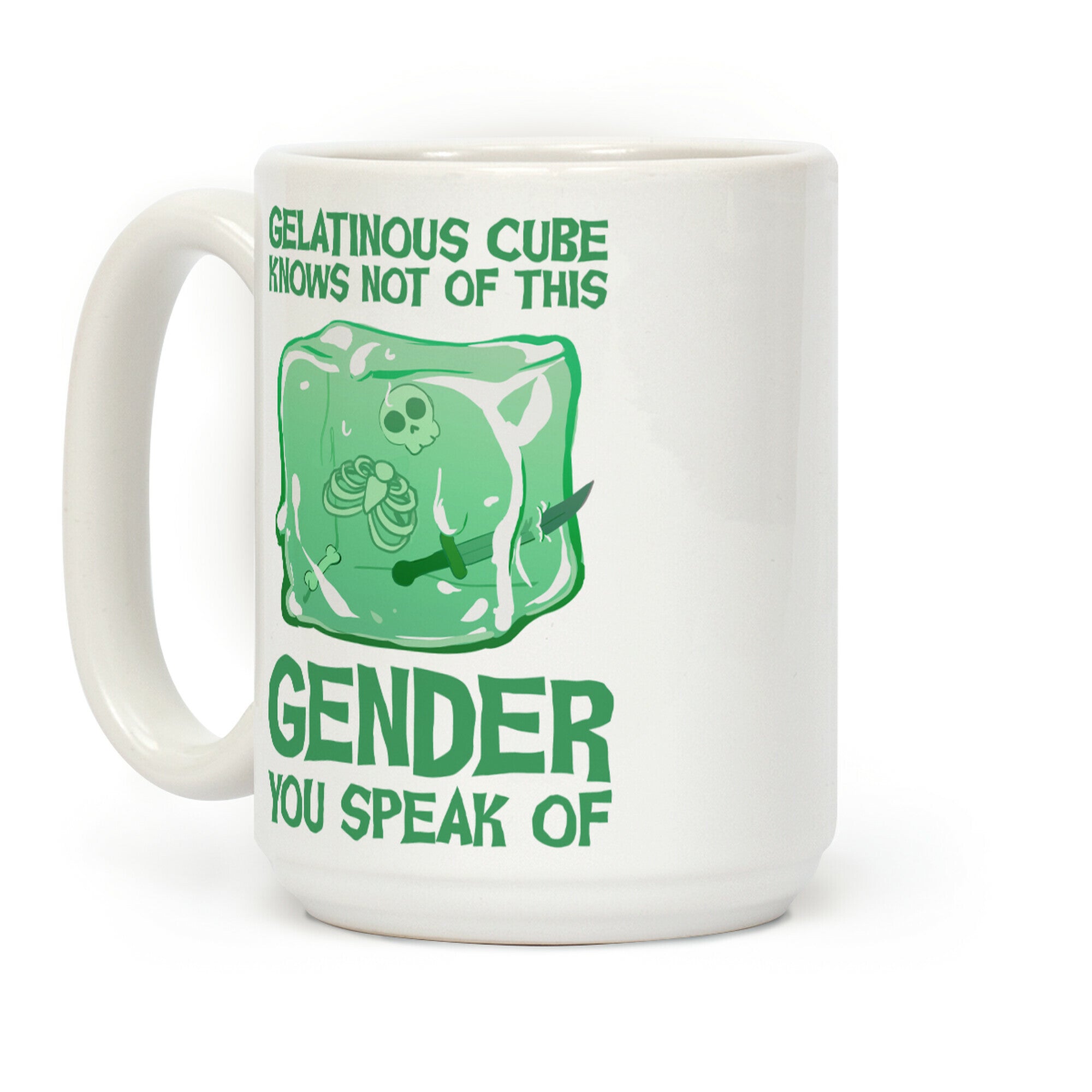 Gelatinous Cube Knows Not Of This Gender You Speak Of Coffee Mug