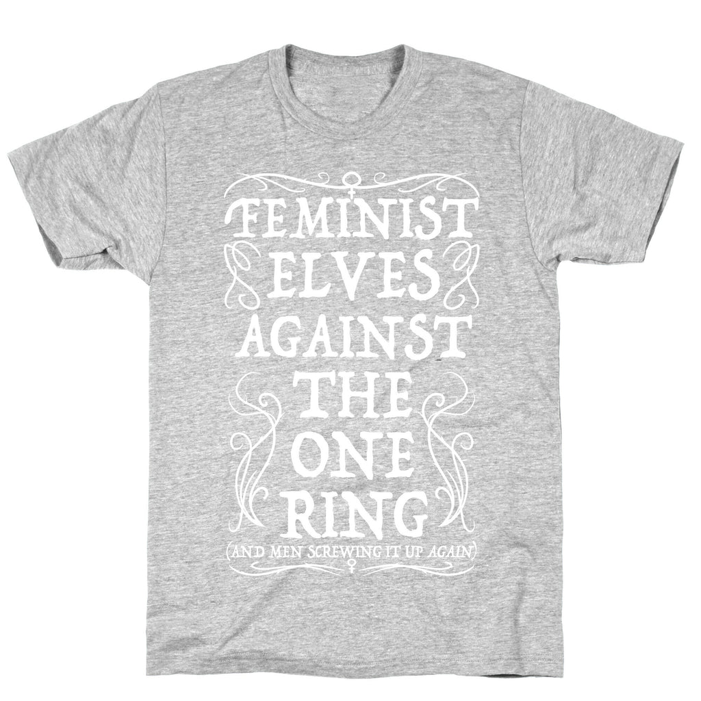 Feminist Elves Against the One Ring T-Shirt