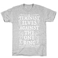 Feminist Elves Against the One Ring T-Shirt