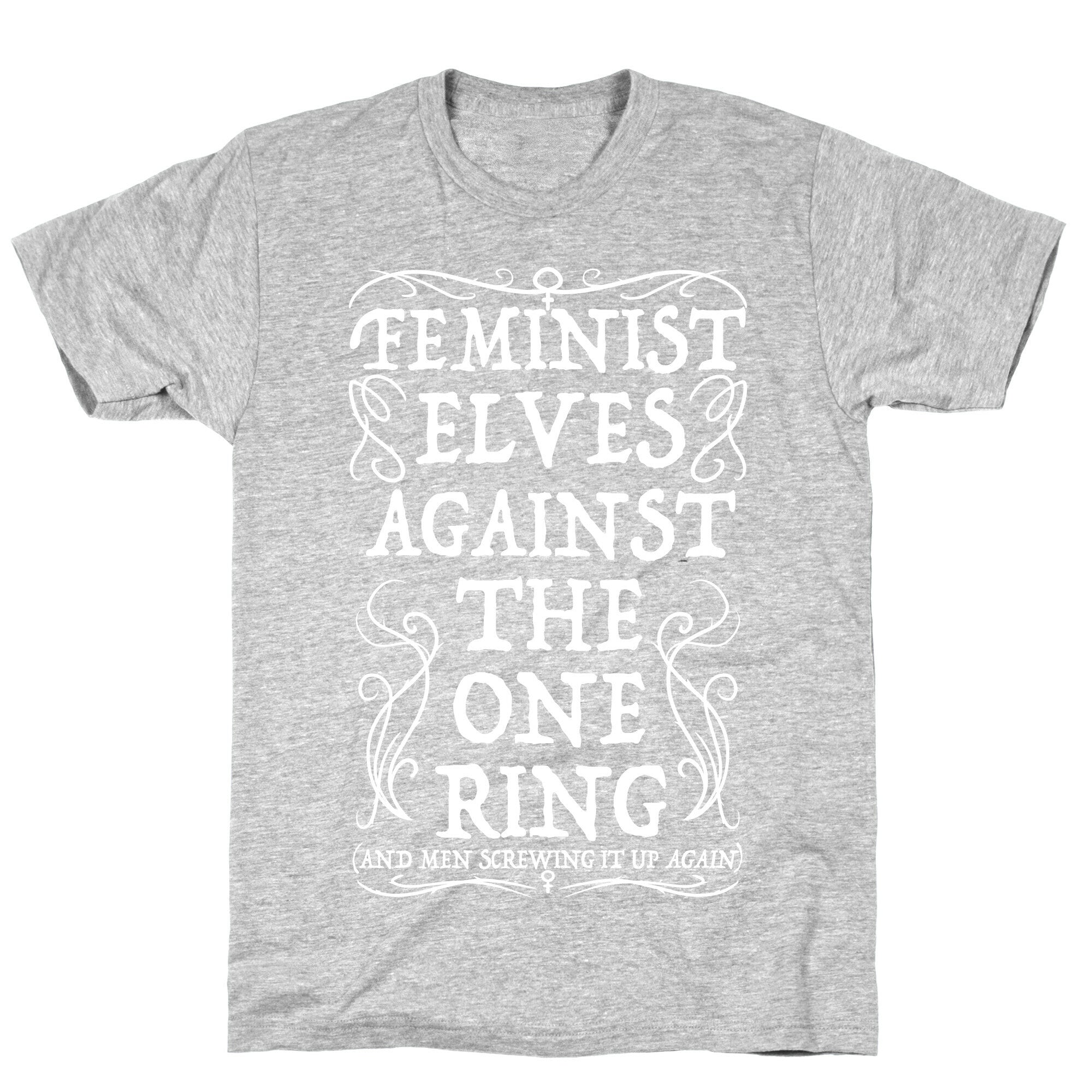 Feminist Elves Against the One Ring T-Shirt