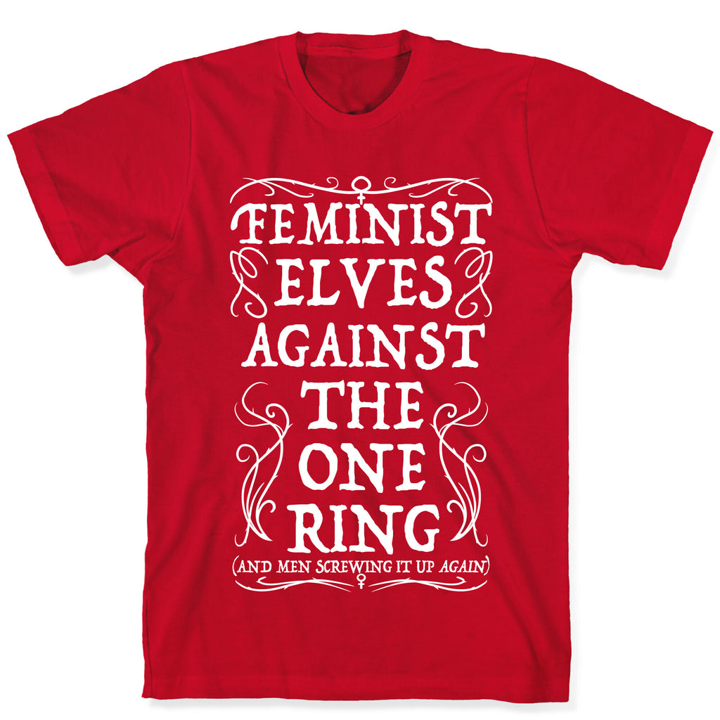 Feminist Elves Against the One Ring T-Shirt
