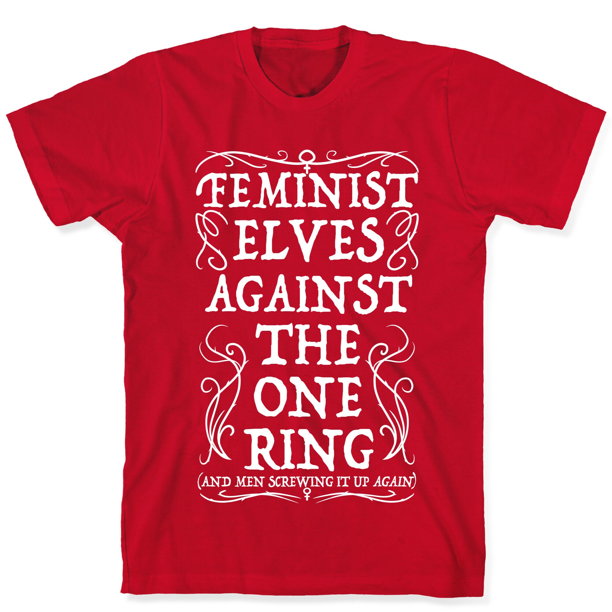 Feminist Elves Against the One Ring T-Shirt