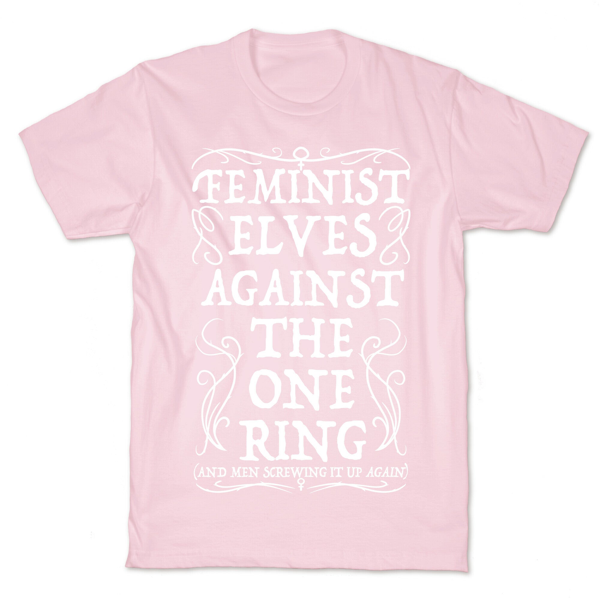 Feminist Elves Against the One Ring T-Shirt