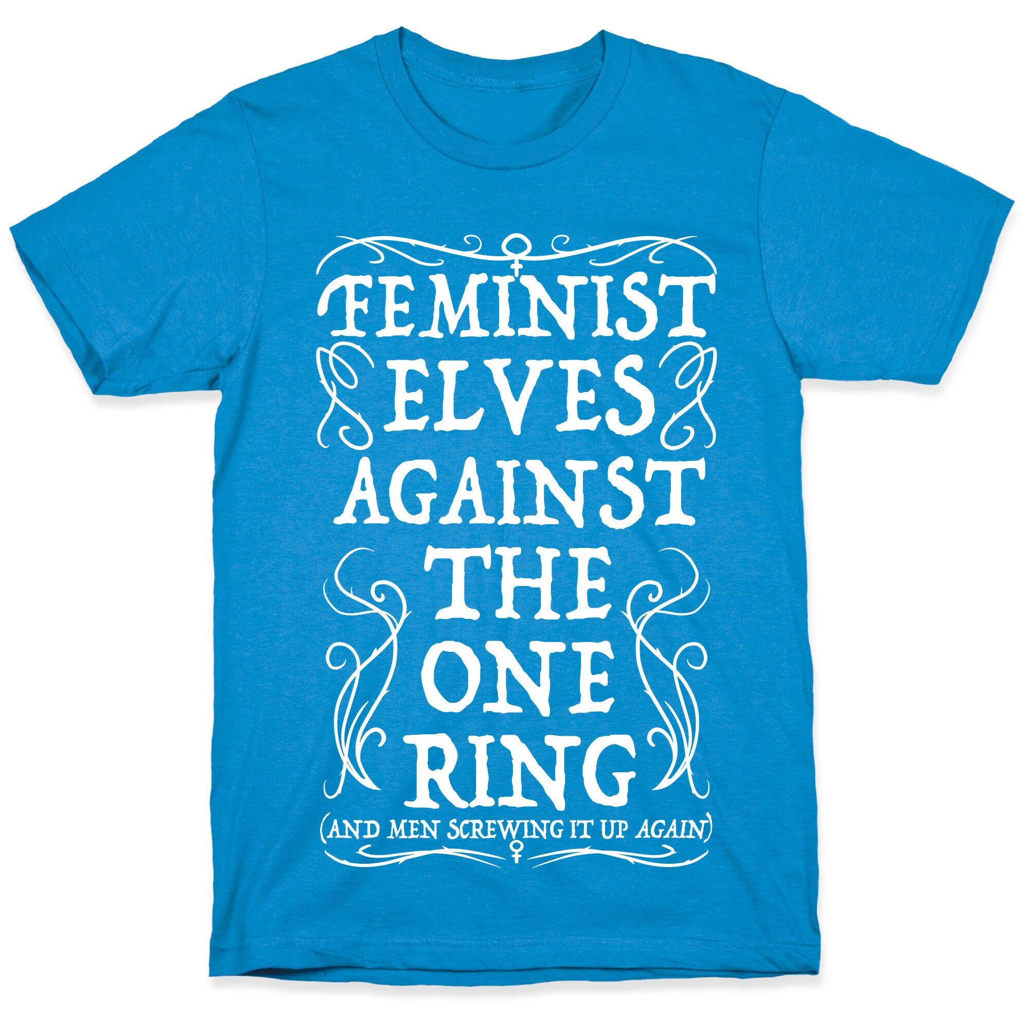 Feminist Elves Against the One Ring T-Shirt