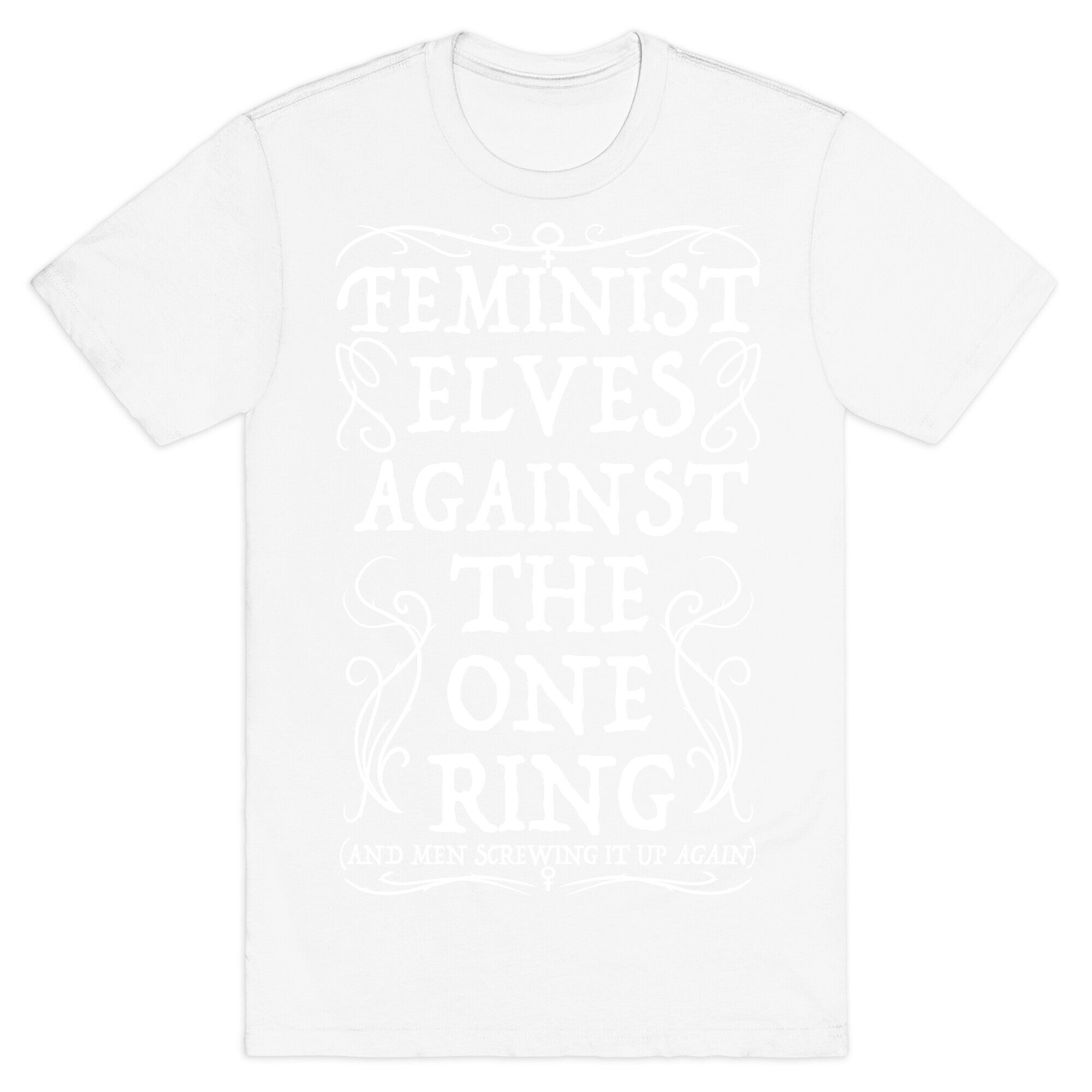 Feminist Elves Against the One Ring T-Shirt