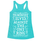 Feminist Elves Against the One Ring Racerback Tank