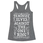 Feminist Elves Against the One Ring Racerback Tank