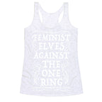Feminist Elves Against the One Ring Racerback Tank