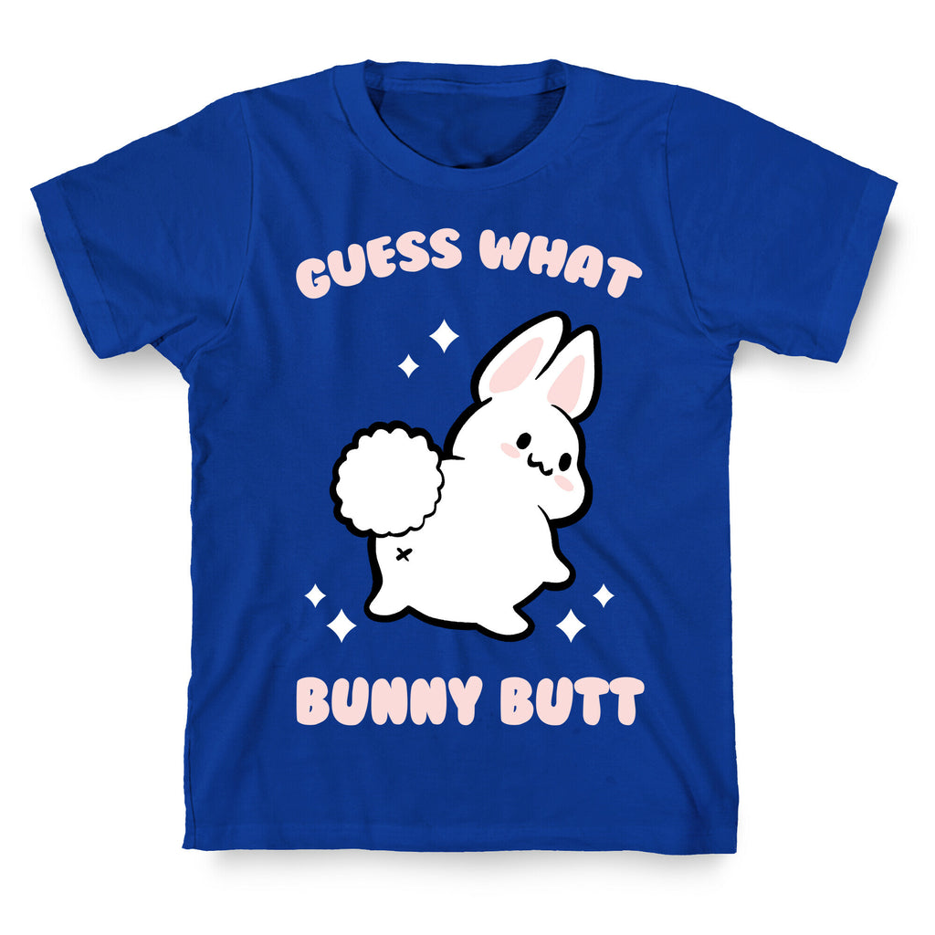 Guess What Bunny Butt T-Shirt