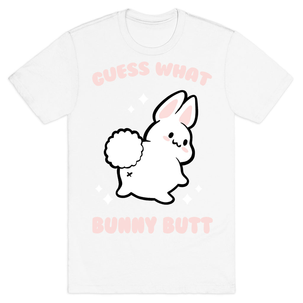 Guess What Bunny Butt T-Shirt
