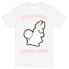 Guess What Bunny Butt T-Shirt