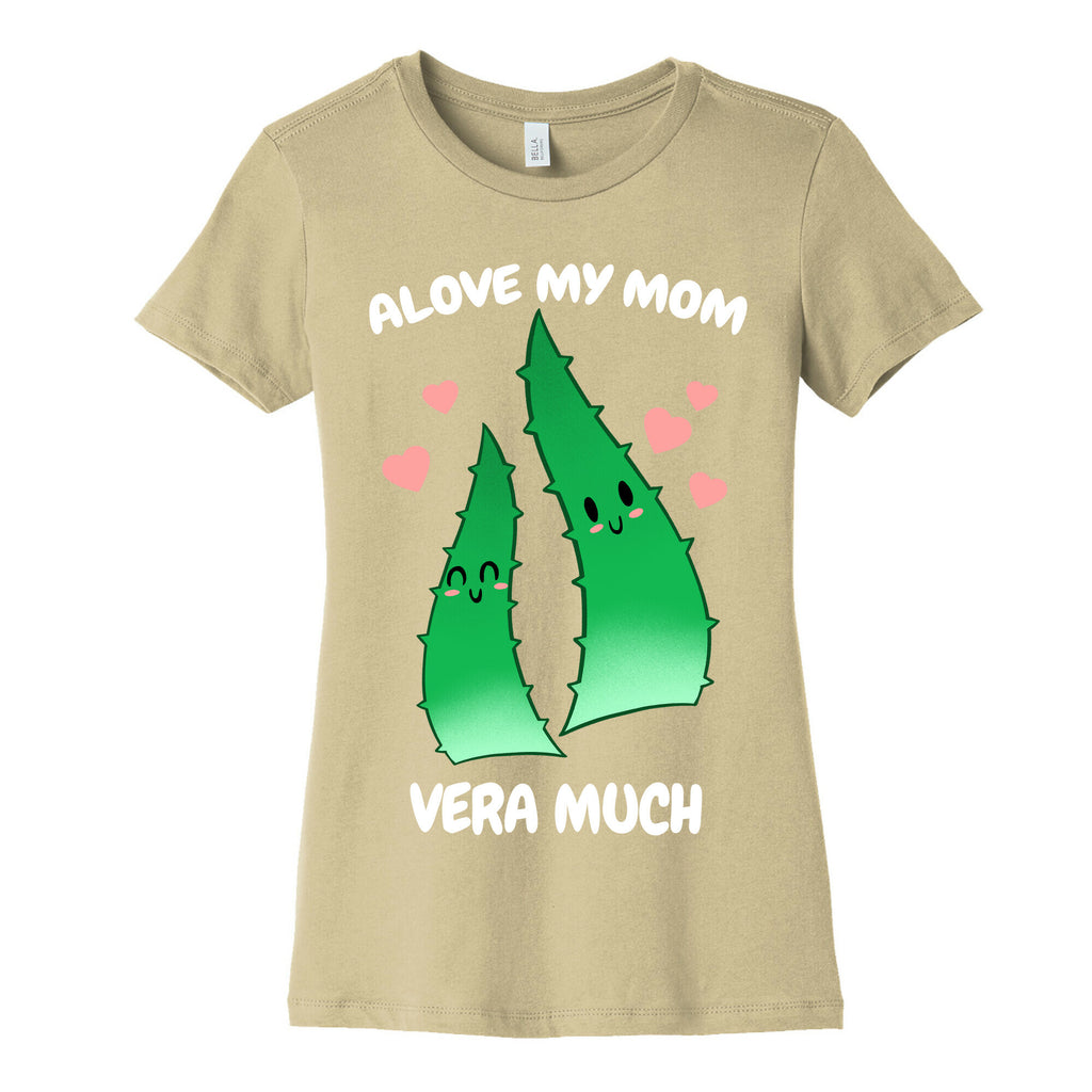 Alove My Mom Vera Much Women's Cotton Tee
