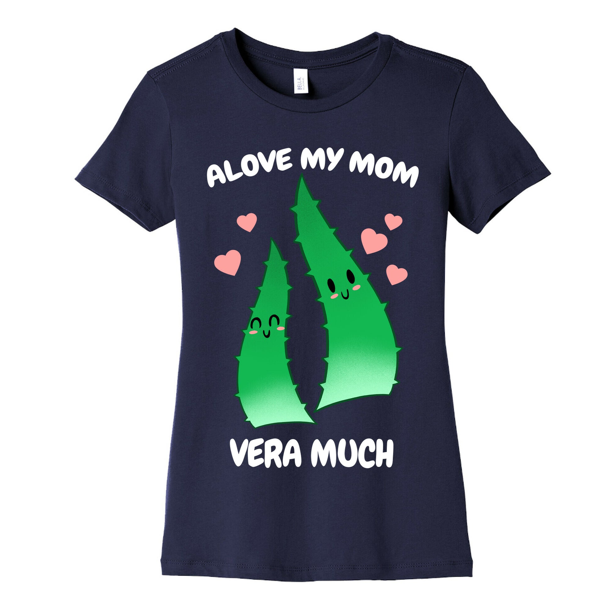 Alove My Mom Vera Much Women's Cotton Tee