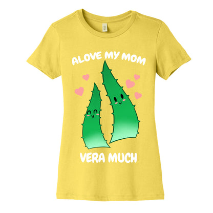 Alove My Mom Vera Much Women's Cotton Tee