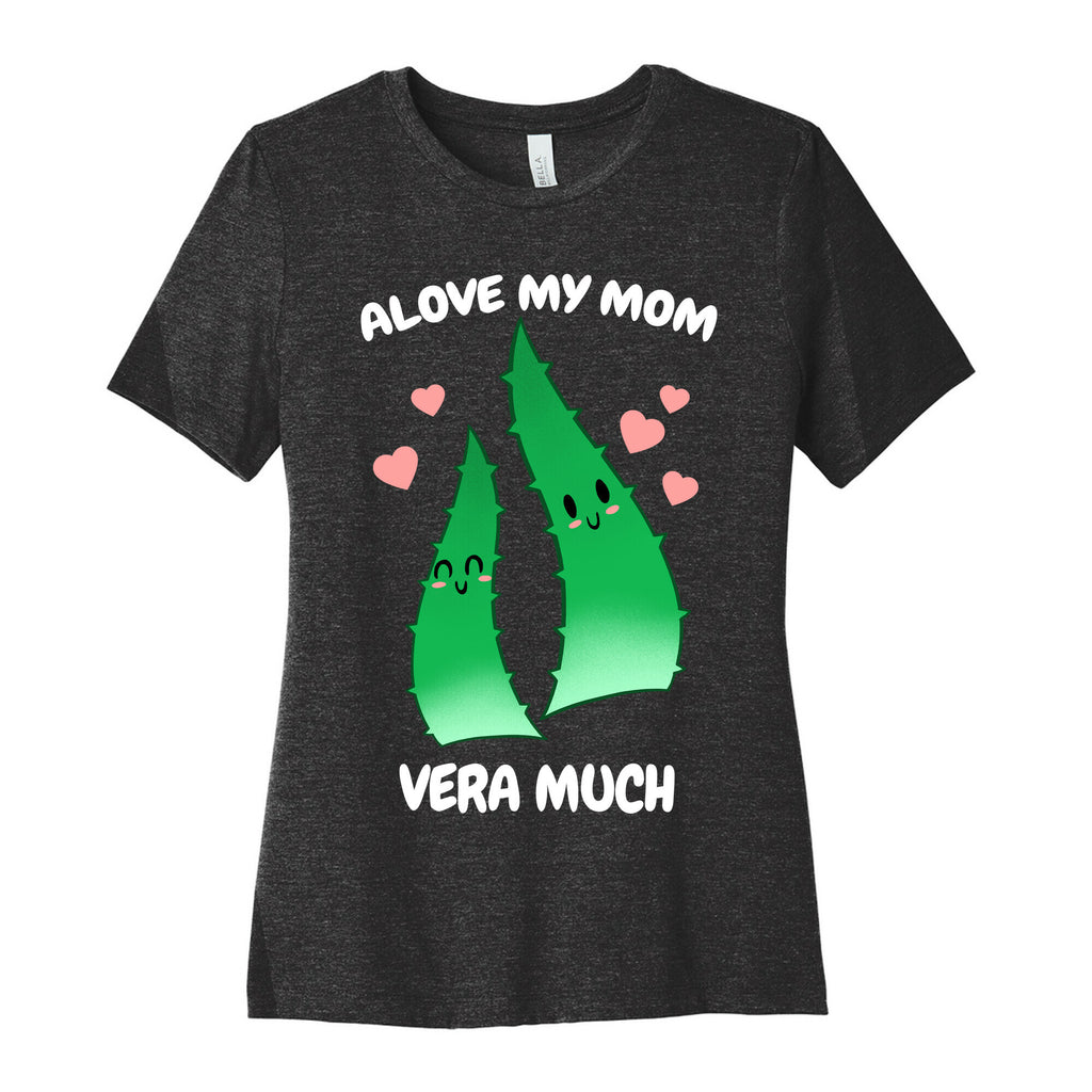 Alove My Mom Vera Much Women's Cotton Tee