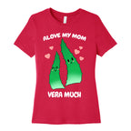 Alove My Mom Vera Much Women's Cotton Tee