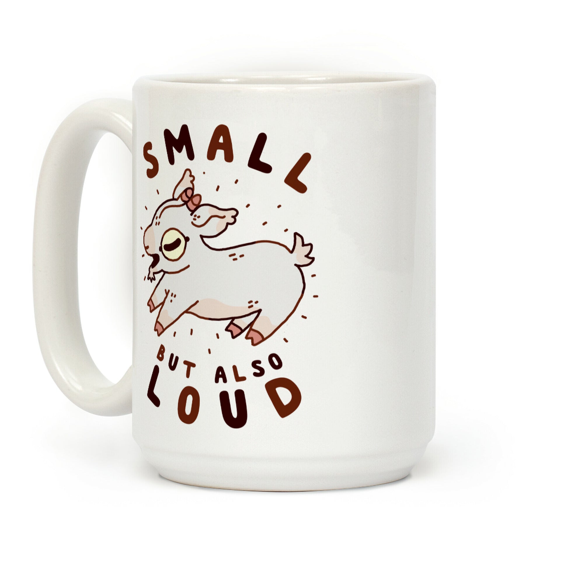 Small But Also Loud Baby Goat Coffee Mug