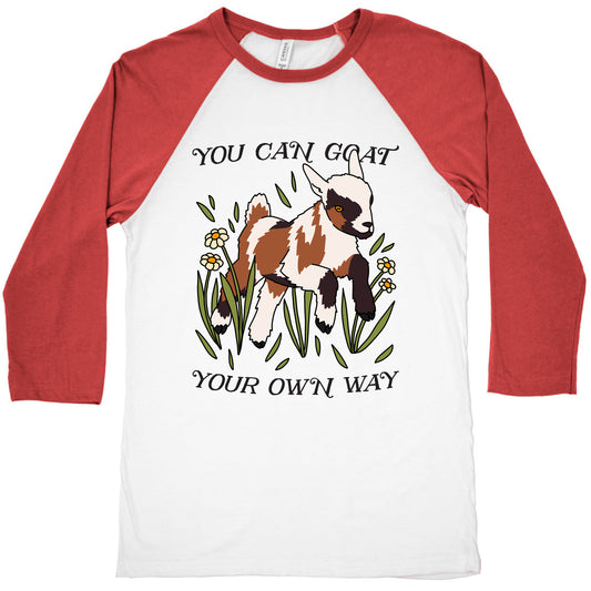 You Can Goat Your Own Way Baseball Tee