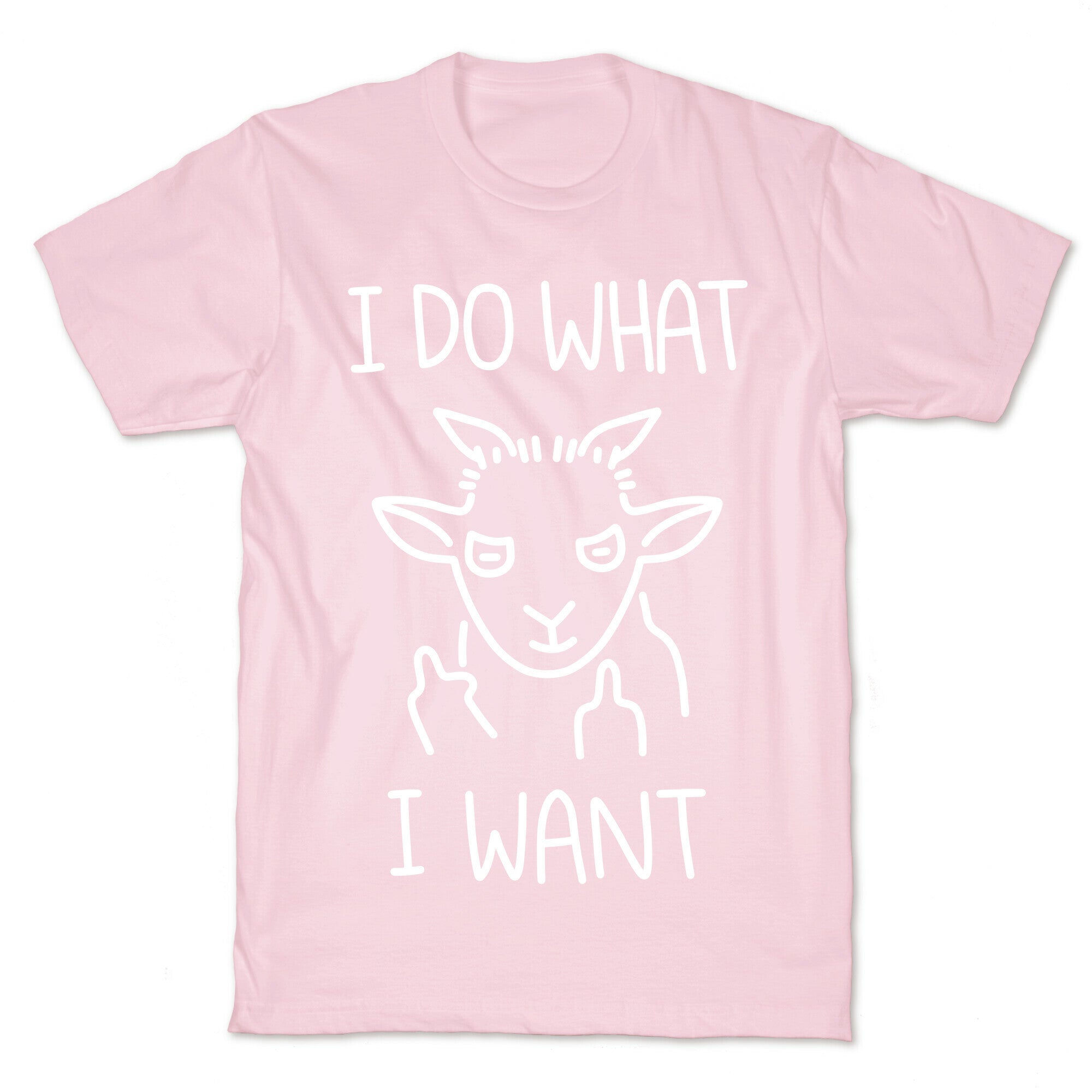 I Do What I Want (Goat) T-Shirt
