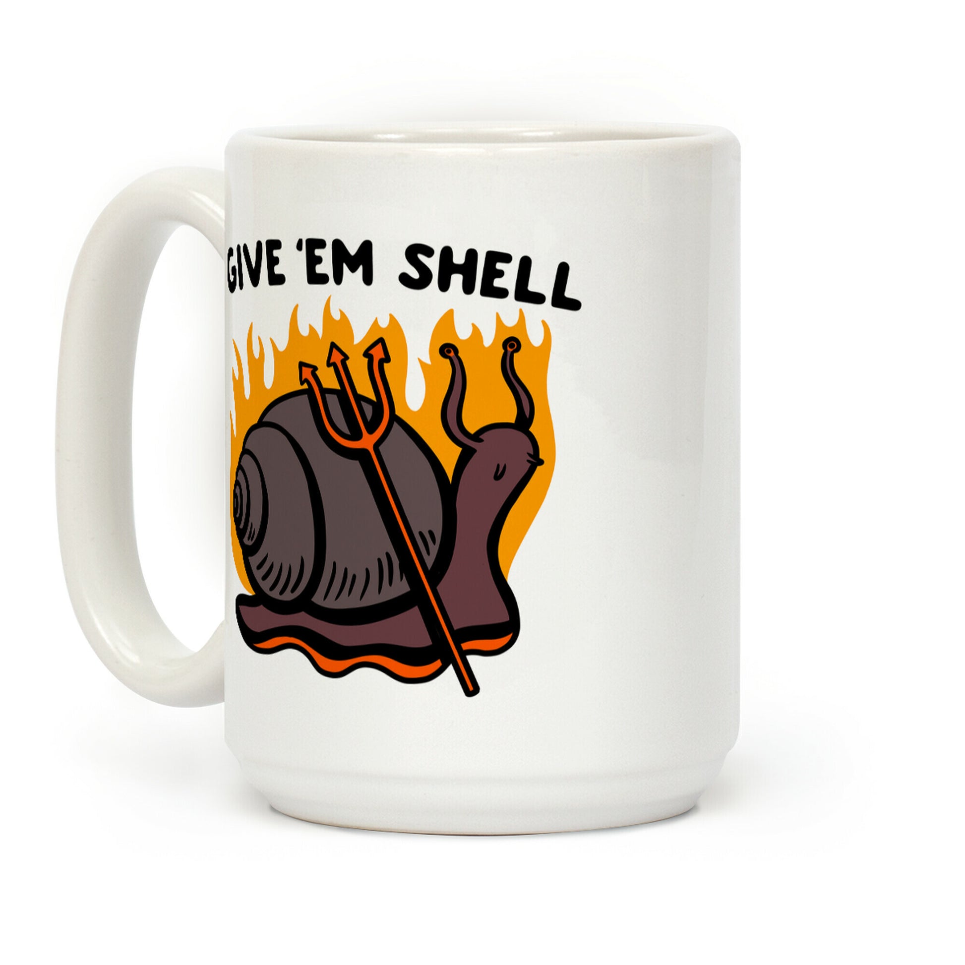 Give Em' Shell Snail Coffee Mug