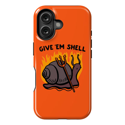 Give Em' Shell Snail Phone Case