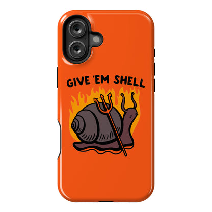 Give Em' Shell Snail Phone Case