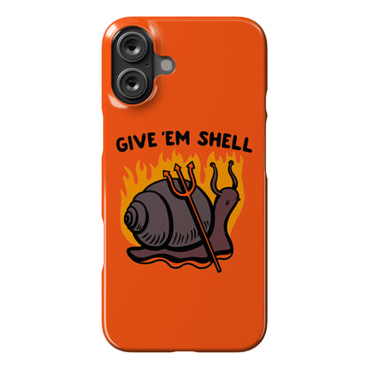 Give Em' Shell Snail Phone Case
