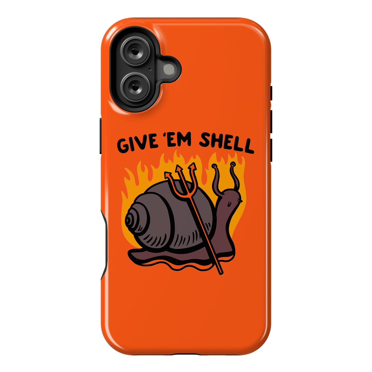 Give Em' Shell Snail Phone Case