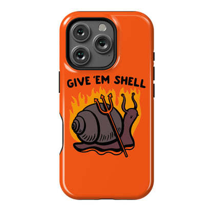 Give Em' Shell Snail Phone Case