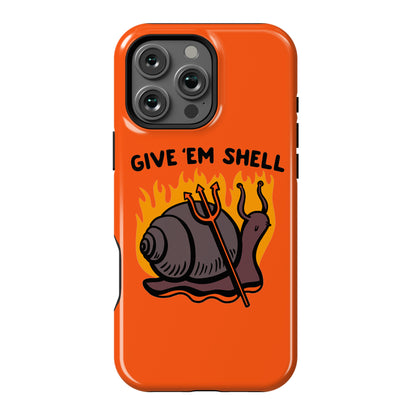 Give Em' Shell Snail Phone Case