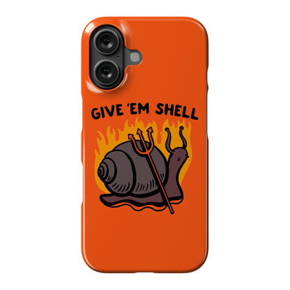 Give Em' Shell Snail Phone Case