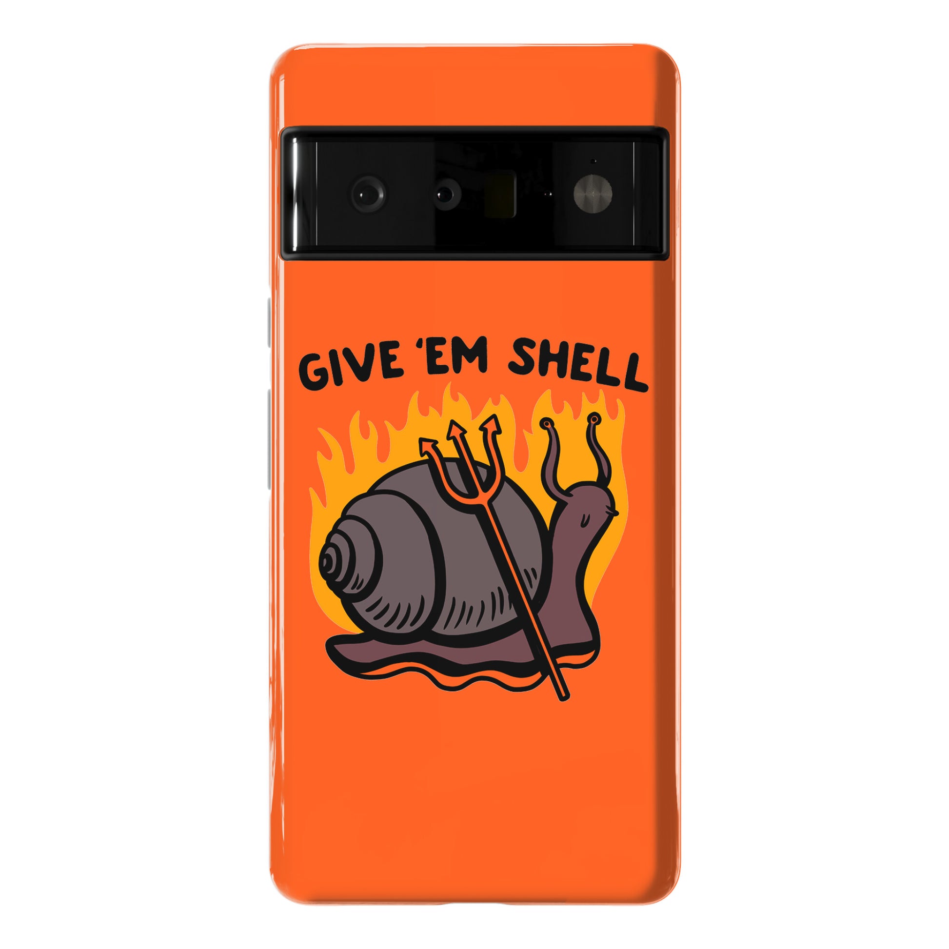 Give Em' Shell Snail Phone Case