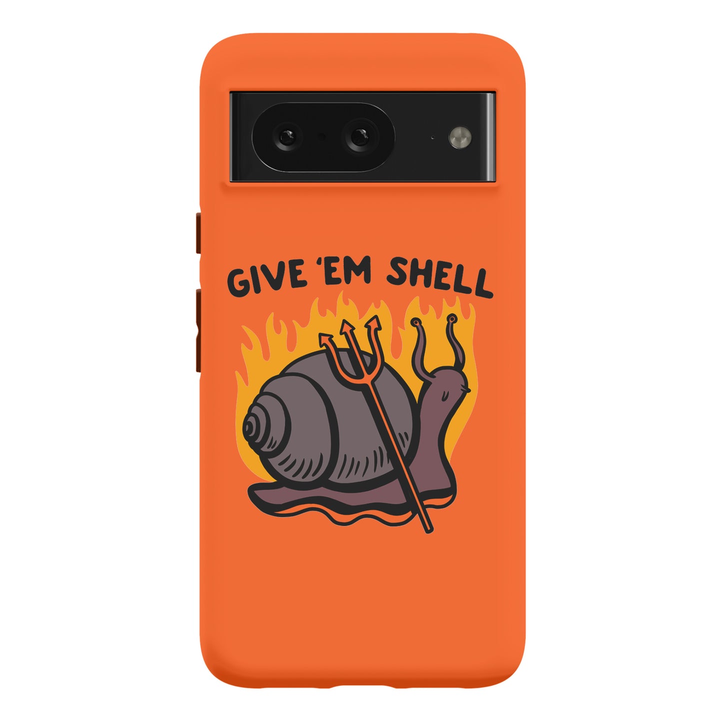 Give Em' Shell Snail Phone Case