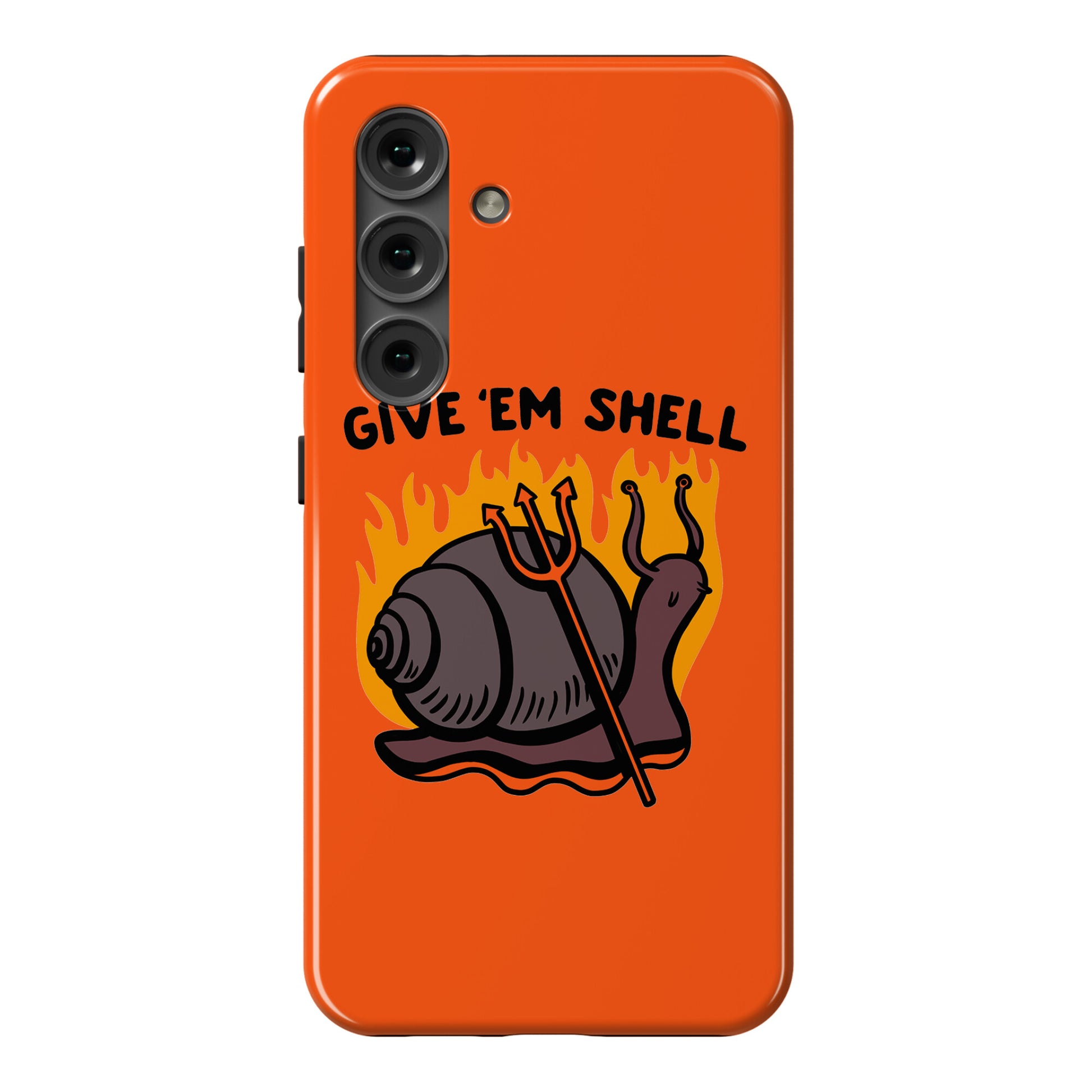 Give Em' Shell Snail Phone Case