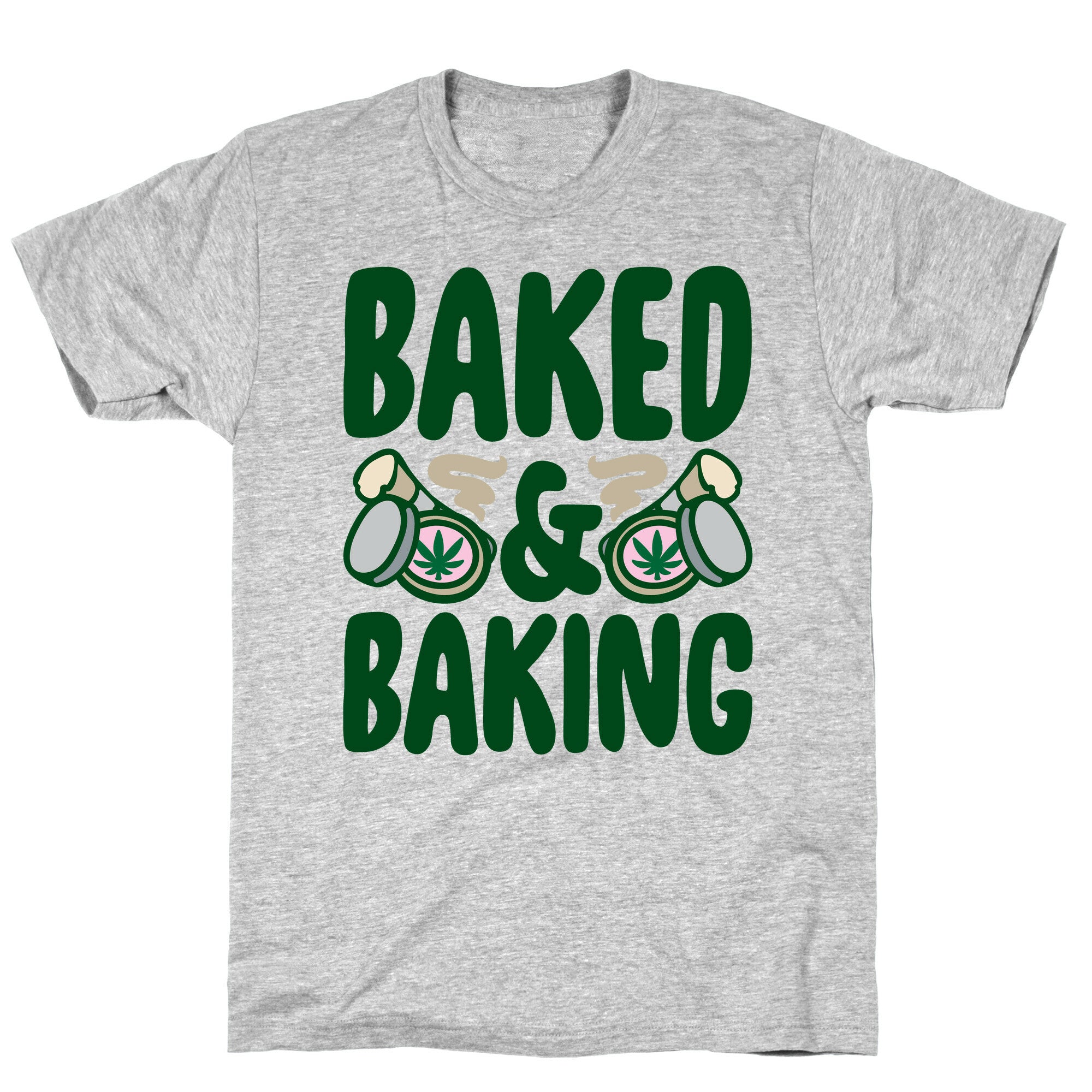 Baked & Baking  T-Shirt